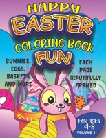 Happy Easter Coloring Book Fun: For Kids and Toddlers 4-8 Gift Basket Idea with Coloring Pages B0915PMVZ9 Book Cover