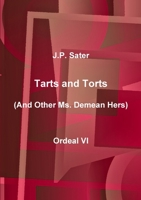 Tarts and Torts: Ordeal VI 1365990907 Book Cover