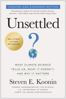 Unsettled (Updated and Expanded Edition): What Climate Science Tells Us, What It Doesn't, and Why It Matters 1637745257 Book Cover