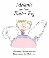 Melanie and the Easter Pig 0996101411 Book Cover