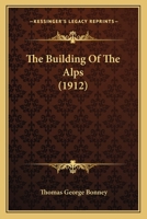 The Building Of The Alps 1167018281 Book Cover