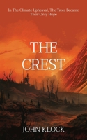 The Crest: In the climate-induced upheaval, the trees became their only hope (Northwest Climate Fiction) 1088297757 Book Cover