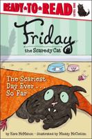 Friday the Scaredy Cat: The Scariest Day Ever . . . So Far (Ready-to-Read) 1442466936 Book Cover