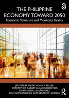 The Philippine Economy Towards 2050: Economic Structure and Monetary Reality 1041217250 Book Cover