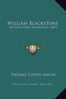 William Blackstone, Boston's First Inhabitant 1017328374 Book Cover