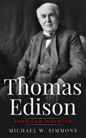 Thomas Edison: American Inventor 1536832324 Book Cover