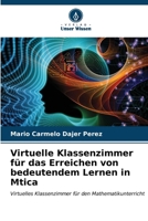 Virtuelle Klassenzimmer für das Erreichen von bedeutendem Lernen in Mtica (German Edition) 6207017927 Book Cover