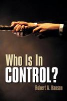 Who Is in Control? 1594679584 Book Cover