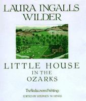 Little House in the Ozarks: The Rediscovered Writings 0840775970 Book Cover