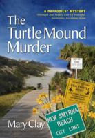 The Turtle Mound Murder  (Daffodils Mystery) 0971042950 Book Cover