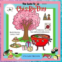 Chi's Big Day (The Sushi Tales) B09W78GVYQ Book Cover