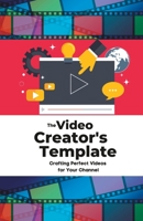 The YouTube Template: Crafting the Perfect Video B0BT6WSZJP Book Cover