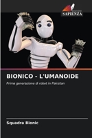 BIONICO - L'UMANOIDE: Prima generazione di robot in Pakistan 6202762160 Book Cover