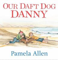 Our Daft Dog Danny 0670073350 Book Cover