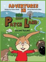 Adventures in Patchland: Boom! Boom! 0999105302 Book Cover