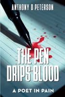 The Pen Drips Blood: A Poet in Pain B0FRNCSV95 Book Cover