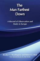 The Man Farthest Down: A Record Of Observation And Study In Europe 1444647180 Book Cover