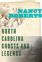 North Carolina Ghosts and Legends 0872497658 Book Cover