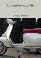 La lambretta gialla 0244997942 Book Cover
