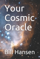 Your Cosmic Oracle 1477625925 Book Cover