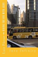 Riding the Bus with Jesus: Into Infinity 1539663566 Book Cover