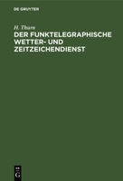Der Funktelegraphische Wetter- Und Zeitzeichendienst 3112461231 Book Cover