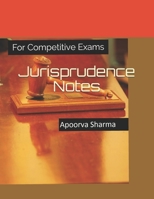 Jurisprudence Notes: For competitive exams 1973299267 Book Cover