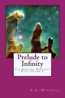 Prelude to Infinity 1542852277 Book Cover