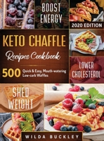 Keto Chaffle Recipes Cookbook #2020: 500 1953693717 Book Cover