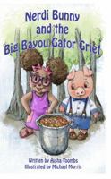 Nerdi Bunny and the Big Bayou Gator Grief 1733794719 Book Cover