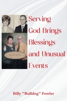 Serving God Brings Blessings and Unusual Events 1684868149 Book Cover