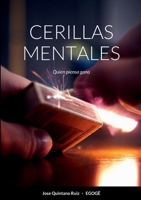 Cerillas mentales: Quien piensa gana 1291715614 Book Cover