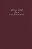 Ethical Issues For A New Millennium (The Wayne Leys Memorial Lectures) 0809324423 Book Cover