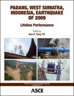 Padang, West Sumatra, Indonesia, Earthquake of 2009: Lifeline Performance (Technical Council on Lifeline Earthquake Engineering 0784412936 Book Cover