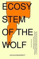 Ecosystem of the Wolf: Political Poems for Idaho 1304893375 Book Cover