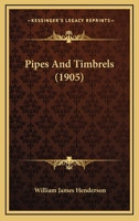 Pipes and timbrels 1437038980 Book Cover