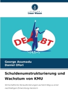 Schuldenumstrukturierung und Wachstum von KMU (German Edition) 6207726219 Book Cover