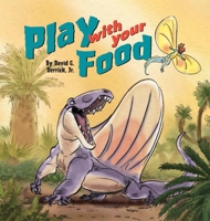 Play with Your Food 1597021024 Book Cover