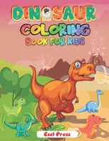 Dinosaur Coloring Book for Kids: Simple, Cute and Fun Dinosaur Coloring Book for Boys, Girls, Toddlers, Preschoolers B08NVL69BT Book Cover