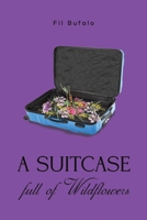 A Suitcase Full of Wildflowers 1035856204 Book Cover
