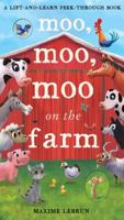 Moo, Moo, Moo On the Farm 1684125065 Book Cover