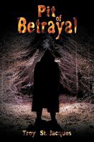 Pit of Betrayal 143896417X Book Cover