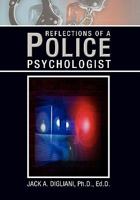 Reflections of a Police Psychologist 1450084427 Book Cover