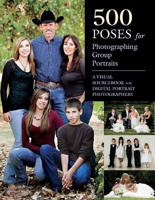 500 Poses for Photographing Group Portraits: A Visual Sourcebook for Digital Portrait Photographers 1608955524 Book Cover
