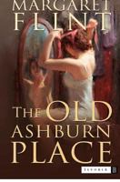 The Old Ashburn Place: Winner of the Dodd, Mead Pictorial Review prize for the best first novel of 1935 0615679129 Book Cover