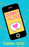 Dummy for Love : A Matched by the Unicorn Novella 1967627312 Book Cover