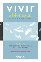 Vivir en bienestar a pesar de todo 6077134465 Book Cover