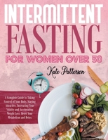 Intermittent Fasting for Women Over 50 1802667741 Book Cover