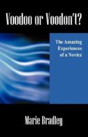 Voodoo or Voodon't?  The Amazing Experiences of a Novice 1598007971 Book Cover