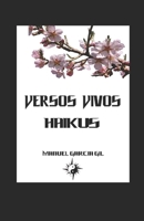 VERSOS VIVOS: HAIKUS B0BZBPNQB7 Book Cover